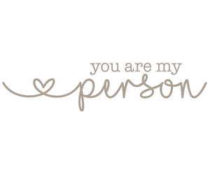 You are my person