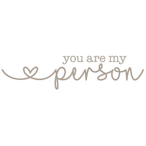 You are my person